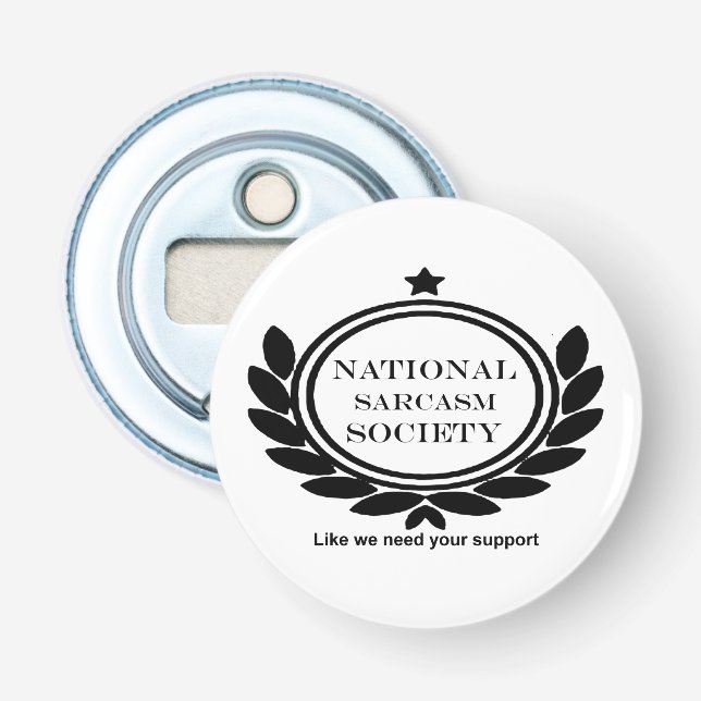 Spaß der Sarcasm-Gesellschaft zitiert sarkastische Flaschenöffner (Vorderseite)