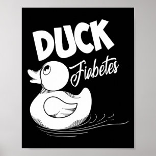 Spaß Duck Fiabetes Cool Diabetes Sensibilisierung  Poster