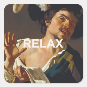 Spaß "Entspannen" Text + Renaissance Malerei Quadratischer Aufkleber