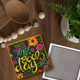 Spaß Es ist ein guter Tag Inspiration florale Tren Magnet