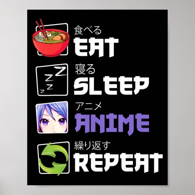 Spaß essen Sleep Anime Wiederholung Anime Japan Ma Poster (Vorne)