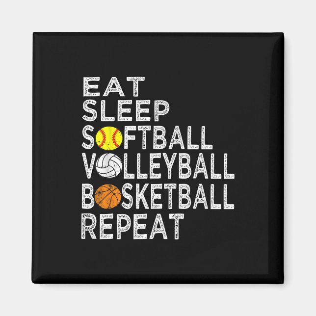 Spaß essen Sleep Softbyll Volleybyll Bysketbyll Bo Magnet (Vorne)