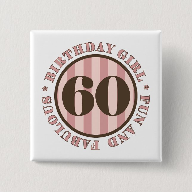 Spaß & Fabulous 60. Geburtstagsgeschenke Button (Vorderseite)