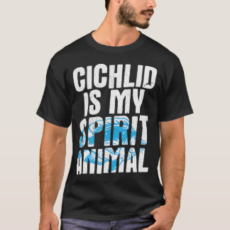 Spaß Fisch Design Zitat Chichlid Spirit Animal T-Shirt