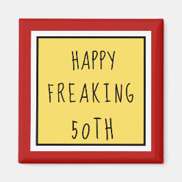 Spaß Freaking 50. Happy Geburtstagsgeschenk Magnet