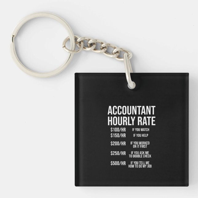Spaß "Funny Accountant Stundensatz Accounting CPA" Schlüsselanhänger (Vorderseite)