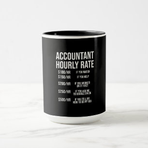 Spaß "Funny Accountant Stundensatz Accounting CPA" Tasse