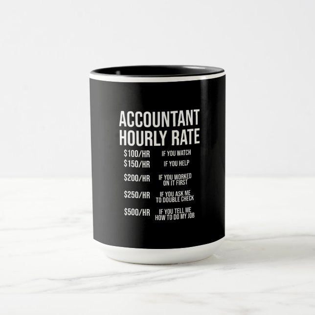 Spaß "Funny Accountant Stundensatz Accounting CPA" Tasse (Zentrum)