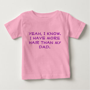 Spaß Funny Baby "more hair than dad" T-shirt