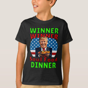 Spaß Funny Trump Gewinner Soul Essen Abendessen T-Shirt