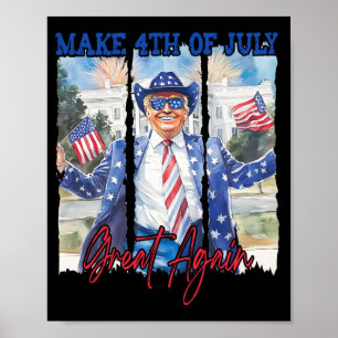 Spaß Funny Trump macht 4. Juli wieder große Männer Poster