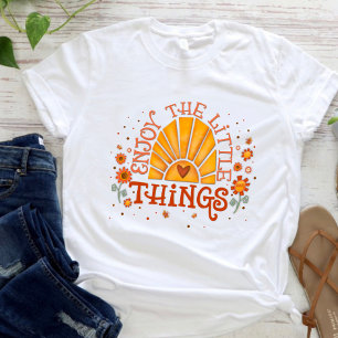 Spaß genießt die kleinen Dinge Inspirivity T - Shi T-Shirt
