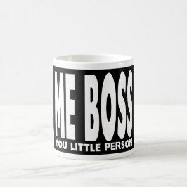 Spaß-Geschenke für Chefs: Ich Chef Sie kleine Tasse