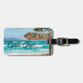 Spaß GIRLS TRIP! Mexiko Zoll Gepäckanhänger
