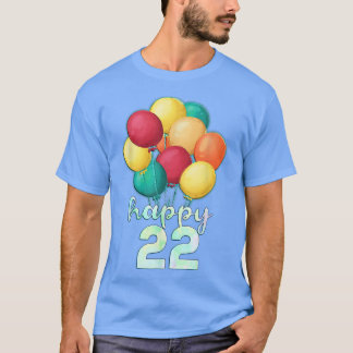 Spaß glücklich 22 Jahre Alte farbenfrohe Balloons T-Shirt