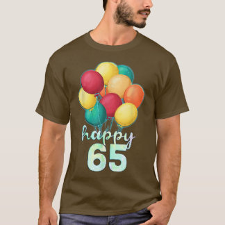 Spaß glücklich 65 Jahre alte farbenfrohe Balloons T-Shirt