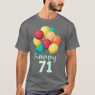 Spaß glücklich 71 Jahre alte farbenfrohe Balloons  T-Shirt