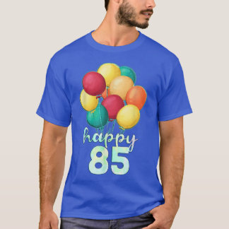 Spaß glücklich 85 Jahre alt farbenfrohe Balloons 8 T-Shirt