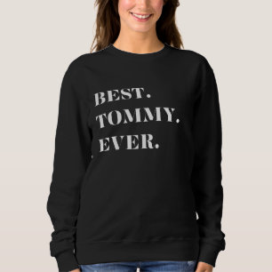Spaß Grafik-Best. Tommy. Immer. Sweatshirt