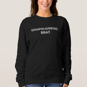 Spaß grafisch-unapologetischer Brat Sweatshirt