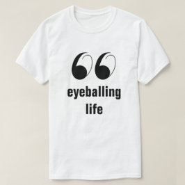Spaß Graphic T - Shirt - Eyeballing Life
