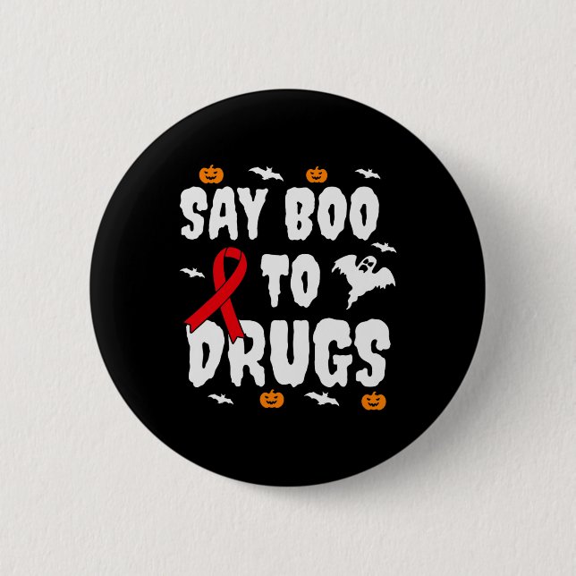 Spaß Halloween Geschenk Say Boo an Drogen Bewussts Button (Vorderseite)