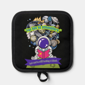 Spaß hat keine Admosphäre Topflappen