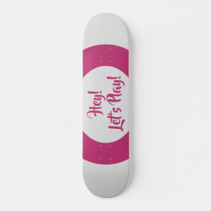 Spaß Hey Lass Uns Spielen Rosa Skateboard