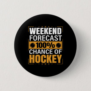 Spaß Hockey Liebhaber Wochenende Vorhersage Chance Button
