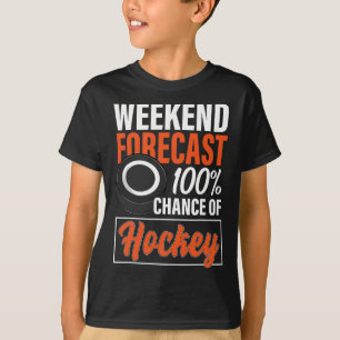 Spaß Hockey Liebhaber Wochenende Vorhersage Chance T-Shirt