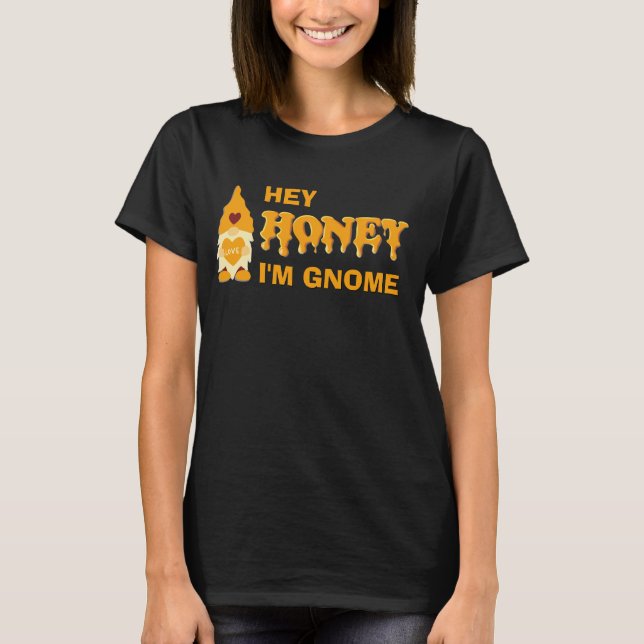 Spaß HONEY I BIN GNOME T - Shirt (Vorderseite)