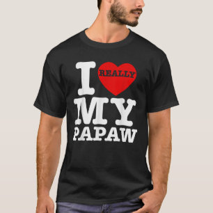 Spaß I Liebe Mein Papaw Ich höre mein Papa Grand T-Shirt