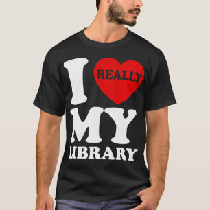 Spaß I Liebe My Library Book Reader Bookworm T-Shirt