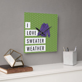 Spaß I LIEBE SWEATER WEATHER Typografie Polka Dots Quadratische Wanduhr