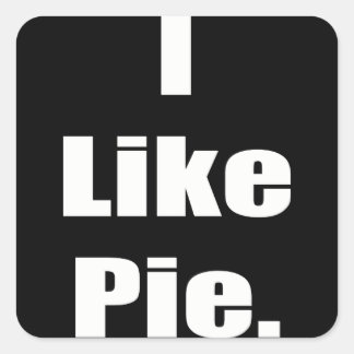 Spaß I like Pie Meme Quadratischer Aufkleber