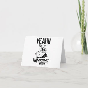 Spaß: Ich bin der Handsome (Hamsone) 1 BLANK Card Karte