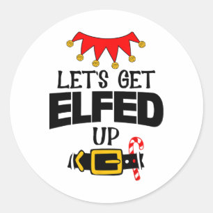 Spaß Ich Bin Los Lass Uns Elf werden Elf Kostüme W Runder Aufkleber