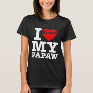 Spaß Ich liebe meinen Papaw Ich Herz meinen Papaw T-Shirt