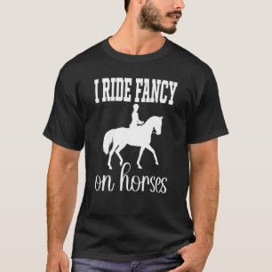 Spaß Ich Pferde Zitat Pferde Dressur T-Shirt