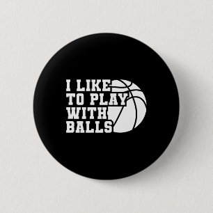 Spaß ich spiele gerne mit Bylls Bysketbyll Girl Button