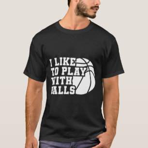 Spaß ich spiele gerne mit Bylls Bysketbyll Girl T-Shirt