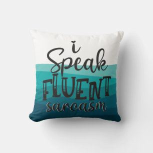 Spaß ich spreche fließend sarkasmus blauen Wellen Kissen