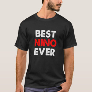 Spaß Ideas sagt das Beste Nino, das je geglaubt wu T-Shirt
