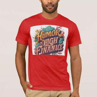 "Spaß im Hochfinanzwesen." T-Shirt