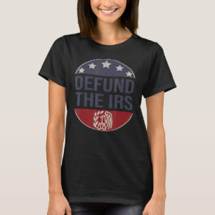 Spaß IRS Defund the IRS Vintag Men Women USA Fl T-Shirt