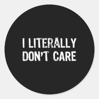 Spaß ist mir buchstäblich egal runder aufkleber