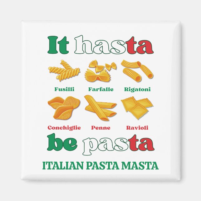 Spaß Italien IT HASTA PASTA Custom Magnet (Vorne)
