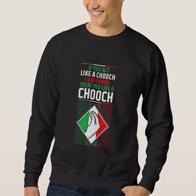 Spaß Italienisches Zitat Slang Spaß Italien Redewe Sweatshirt (Vorderseite)