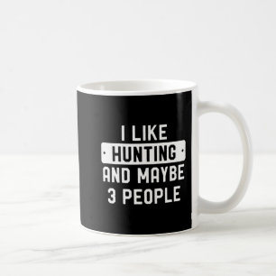 Spaß Jäger Geschenk Ich mag Jagen und vielleicht 3 Kaffeetasse