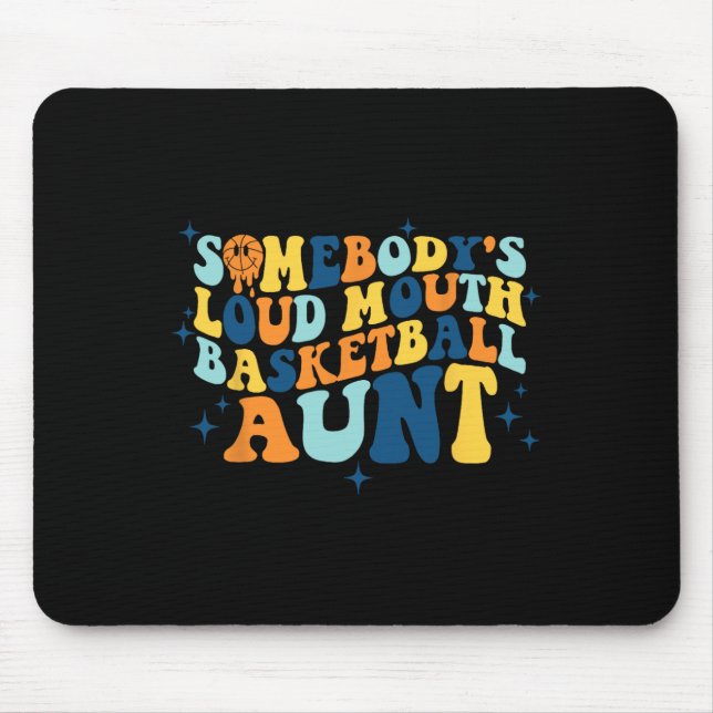 Spaß Jemand's Loud Mouth Basketball Tante Groovy Mousepad (Vorne)